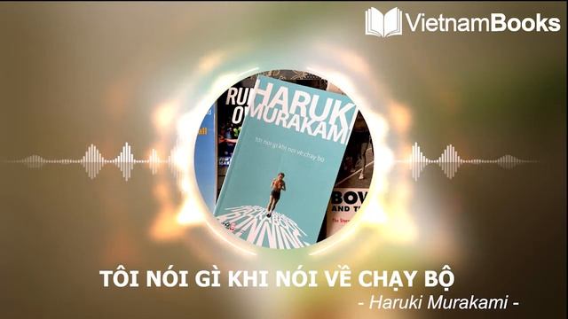 TÔI NÓI GÌ KHI NÓI VỀ CHẠY BỘ - Review sách | VietnamBooks смотреть онлайн