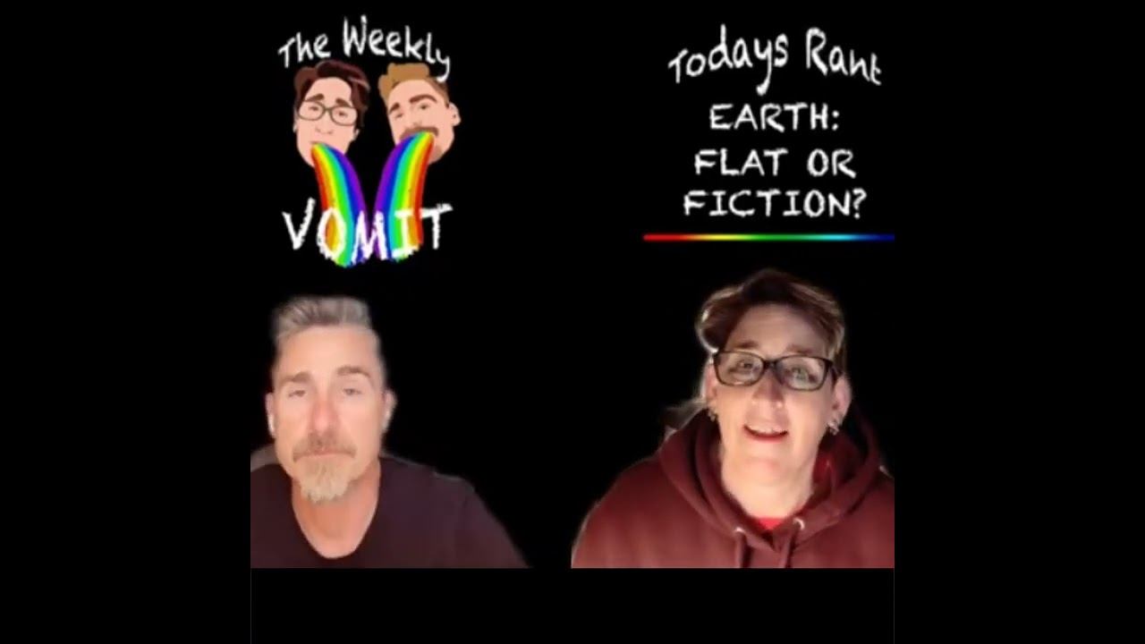 The Weekly Vomit with Carol and Jason Ep 4 Earth Flat or Fiction смотреть онлайн