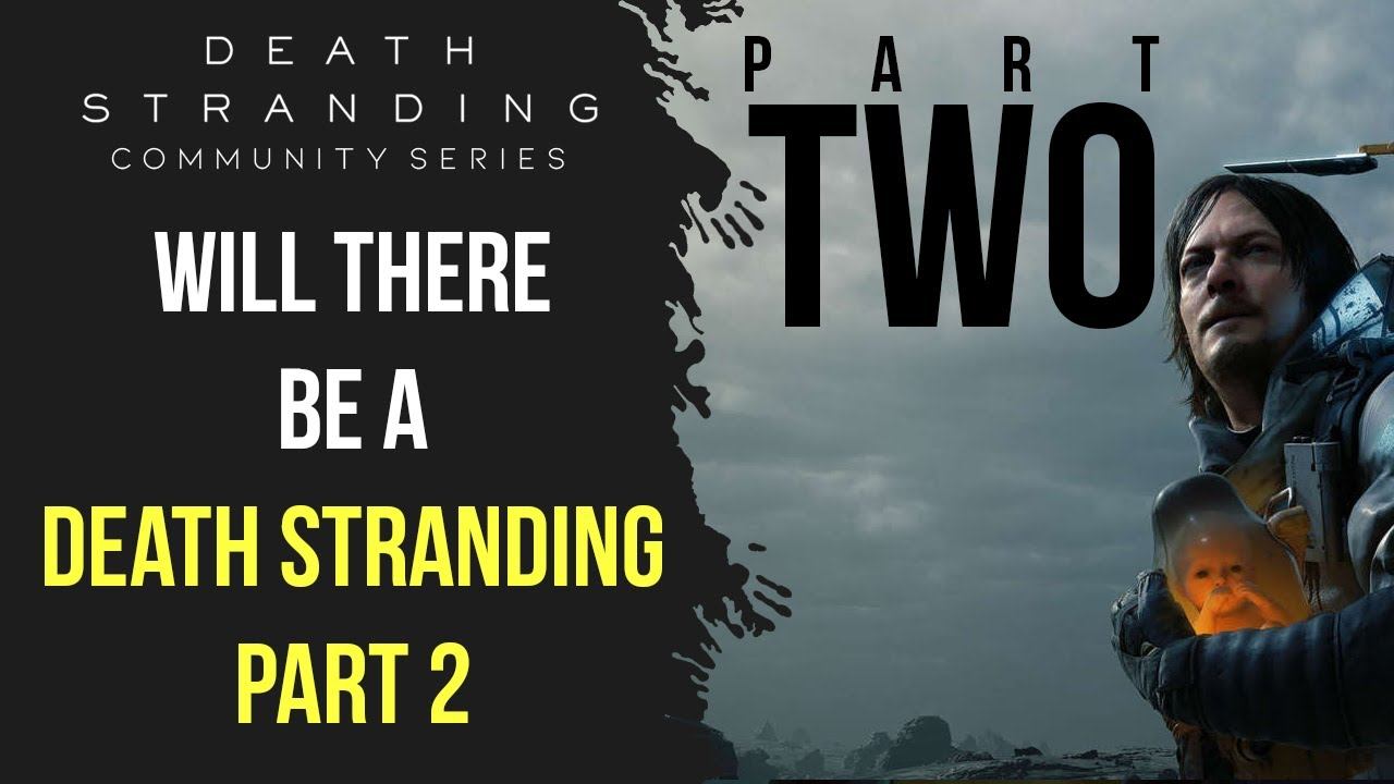 Will There Be A Death Stranding 2? смотреть онлайн