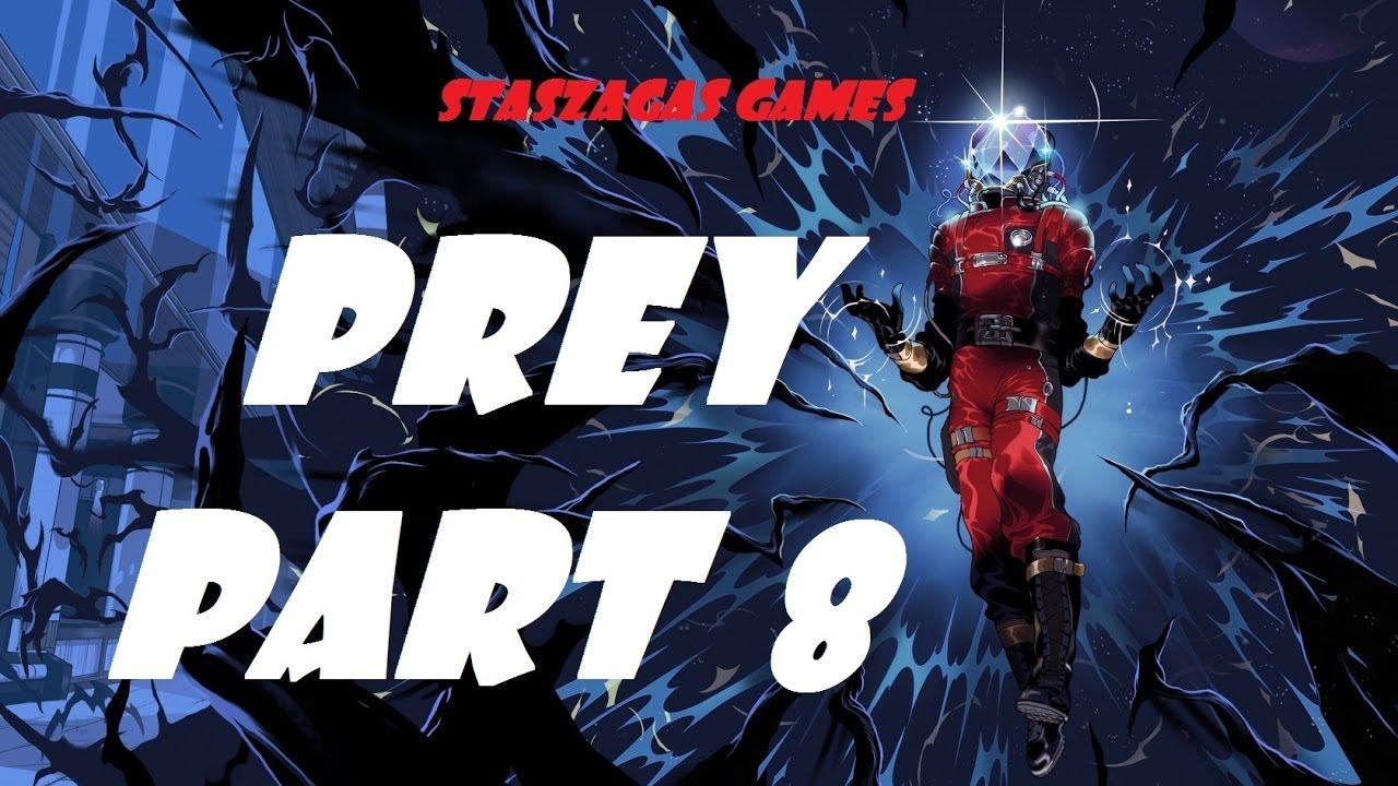 Prey 2017 - Прохождение на русском языке #8 смотреть онлайн