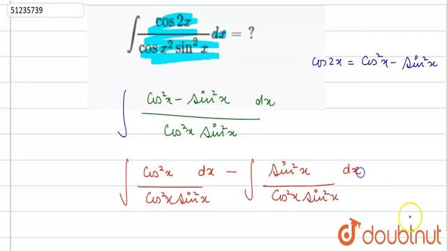 `int (cos 2x)/(cosx^(2) sin^(2)x) dx = ?` смотреть онлайн