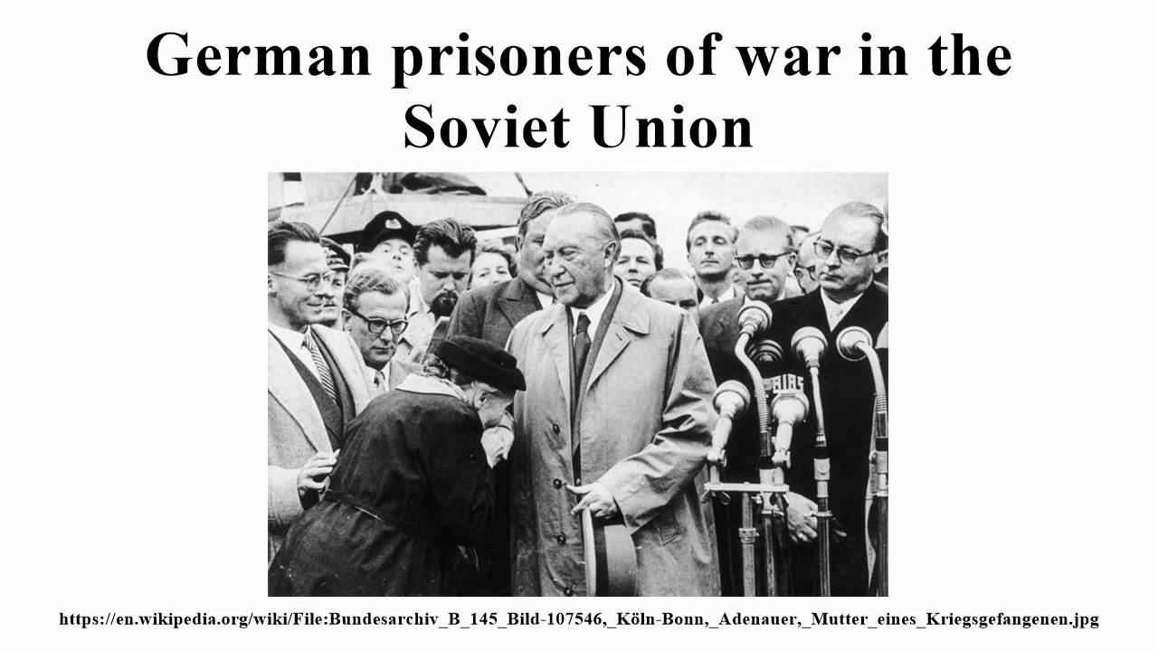 German Prisoners Of War In The Soviet Union