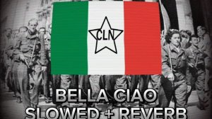 Bella ciao Slowed + reverb