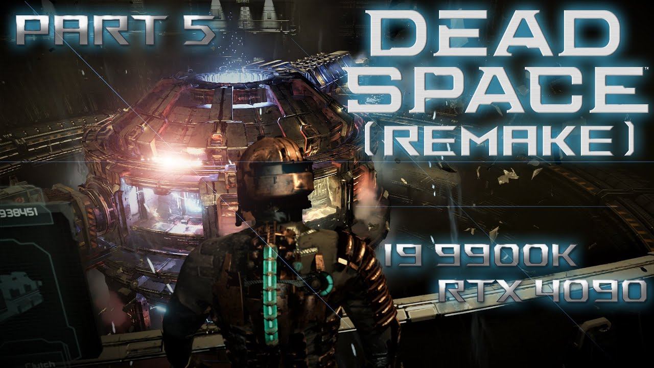 Dead Space Remake 2023 Part 5 | PC Gameplay | i9 9900K | RTX 4090 смотреть онлайн