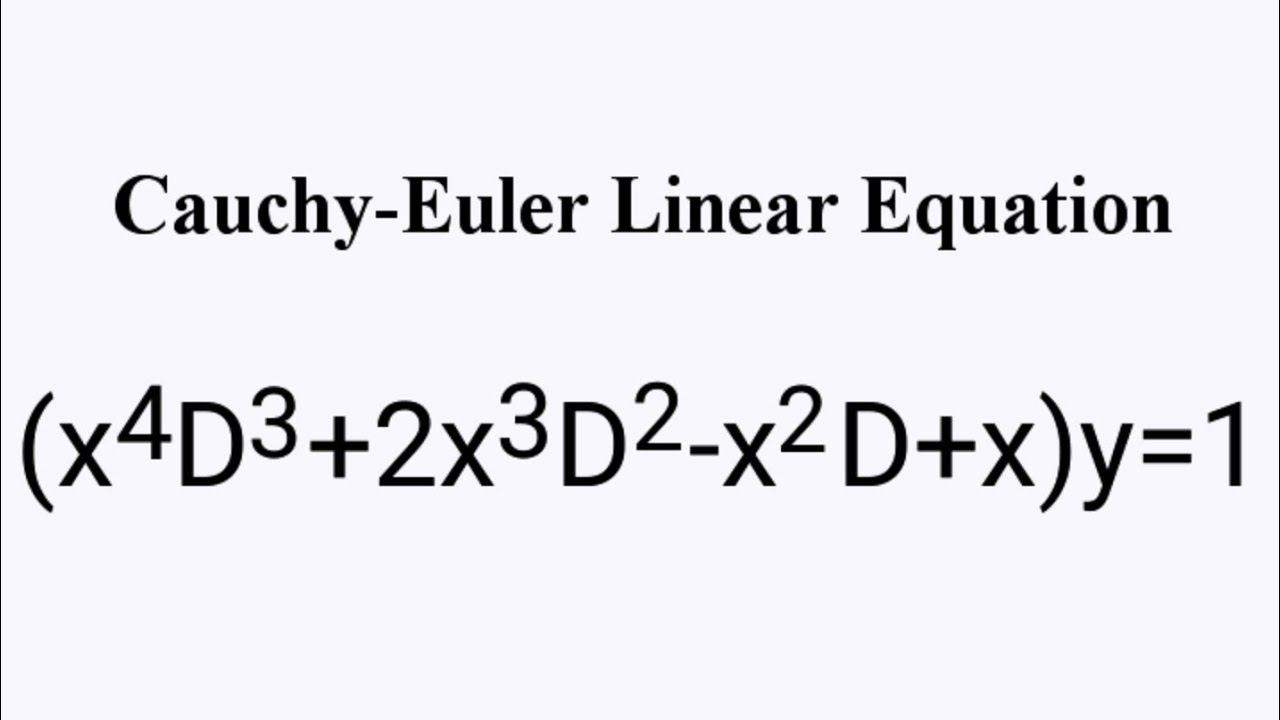 (x^4D^3+2x^3D^2-x^2D+x)y=1 #CauchyEulerLinearEquation L911 смотреть онлайн