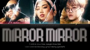 F HERO, MILLI   'Mirror Mirror feat  Changbin from Stray Kids' Lyrics Color Coded Han Rom Eng