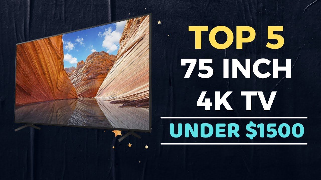 🌟Top 5 Best 75 Inch TV under $1500 Reviews in 2023-2024 смотреть онлайн