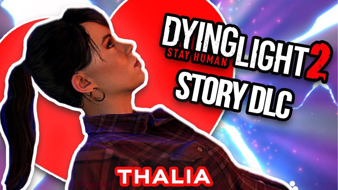 Dying Light 2 Update: THALIA is My New Crush! (Funny Gameplay) смотреть онлайн