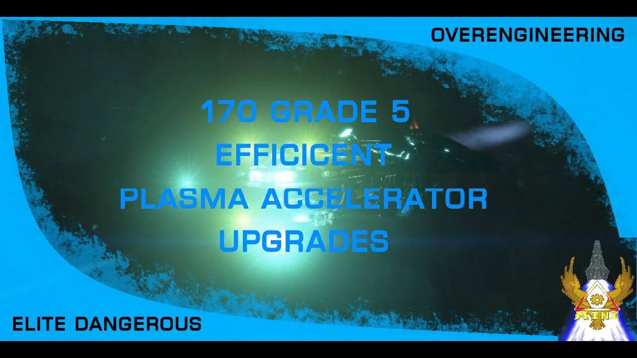 Elite Dangerous: Overengineering Plasma Accelerators смотреть онлайн