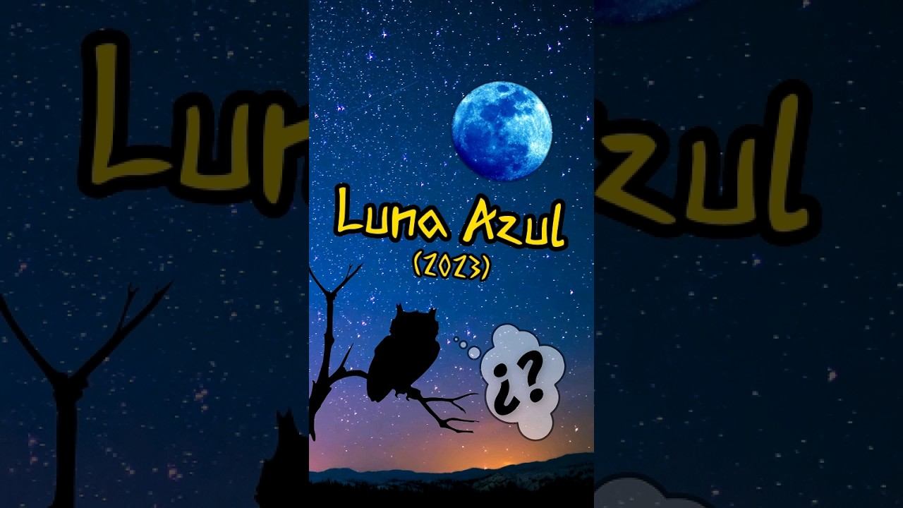 ¿Qué es y cuándo será la Luna Azul? смотреть онлайн