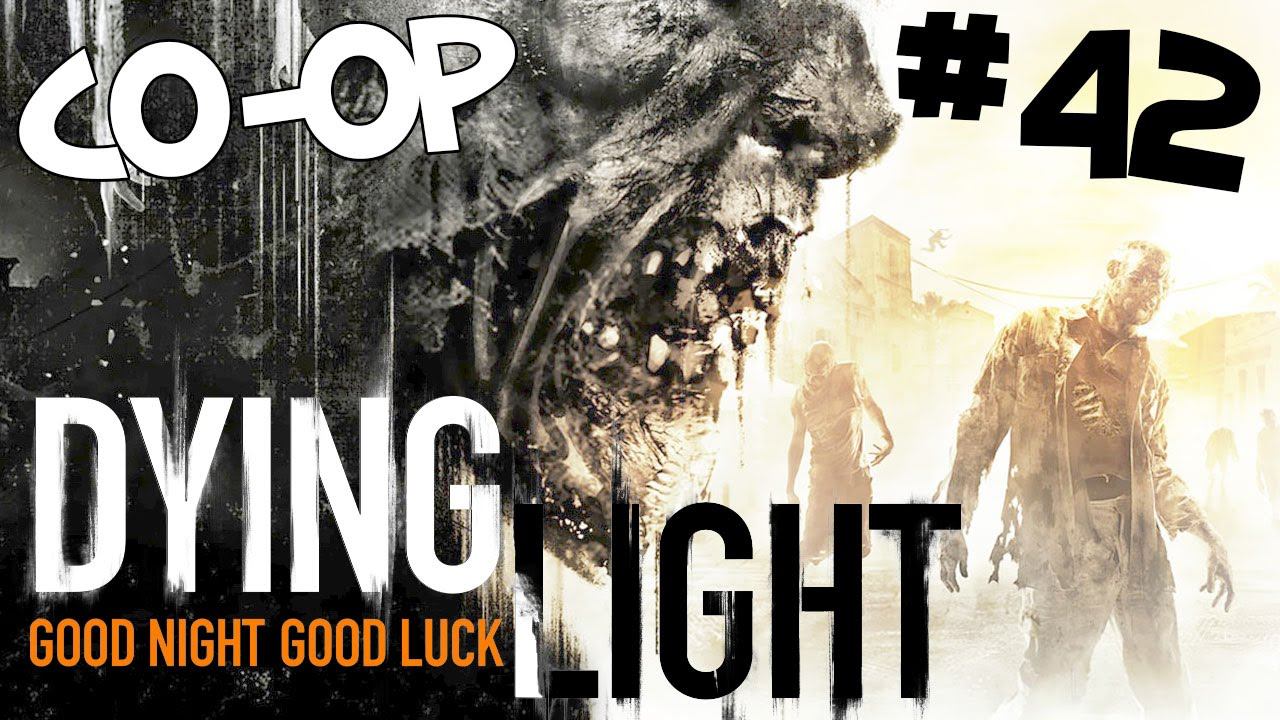 Dying Light Co-op - The epic crane! - Part 42 смотреть онлайн