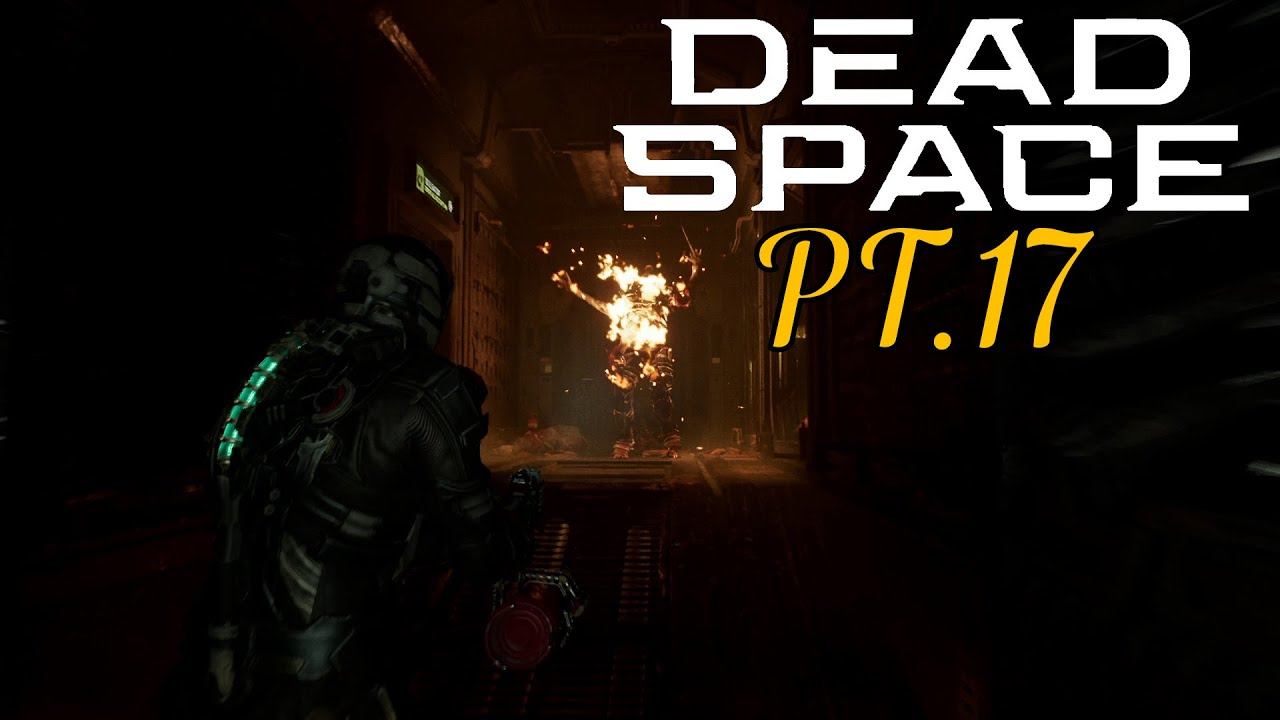 Dead Space Remake Pt. 17: Security Clearance Level 3 смотреть онлайн