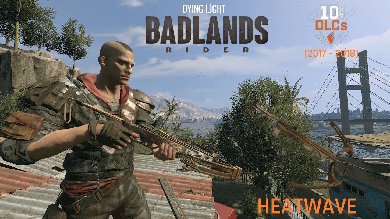 Dying Light Heatwave Badlands Rider Content | 10-in-12 DLC Gameplay смотреть онлайн