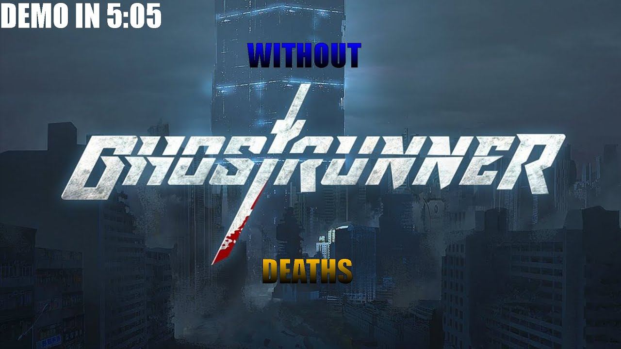 Ghostrunner DEMO in 5:05 смотреть онлайн