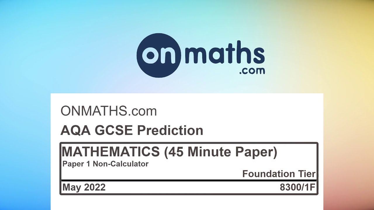 AQA Paper 1 Non-Calculator Foundation Predicted Maths GCSE (May 2022) 8300/1F (45 Min Paper A) смотреть онлайн