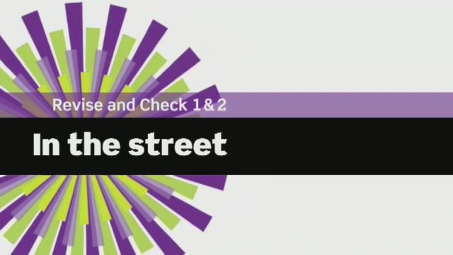 English File 3 Edition. Beginner. Revise & Check 1&2. In The Street