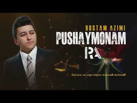 🖼 Rustam Azimi Pushaymonam (official Track 2022) →(Audio)