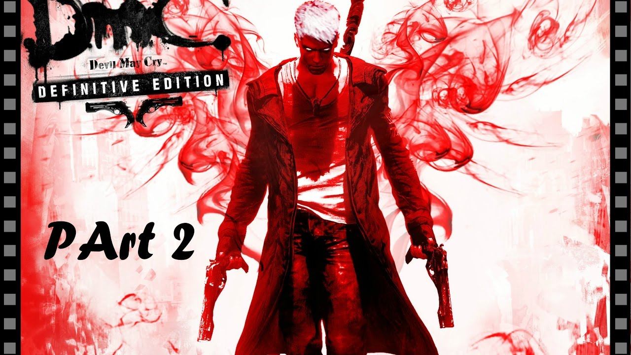 DMC: Devil May Cry Definitive Edition Walkthrough No Commentary - Mission 2 - Home Truths смотреть онлайн