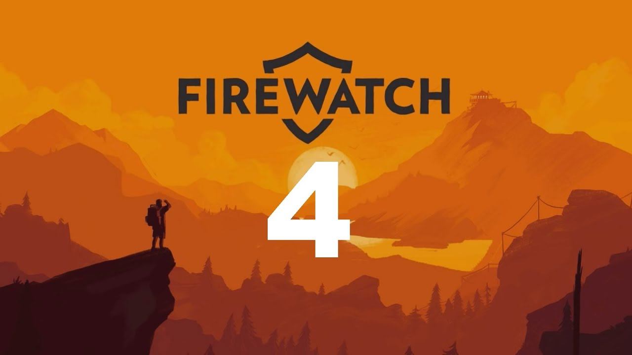 FIREWATCH #4 : Am I going mad? смотреть онлайн