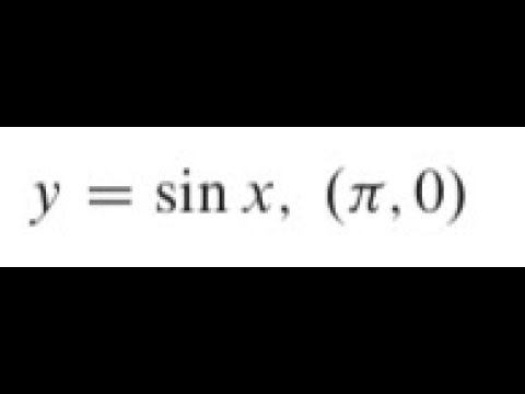 Find the tangent line of y = sin x at (pi, 0) смотреть онлайн