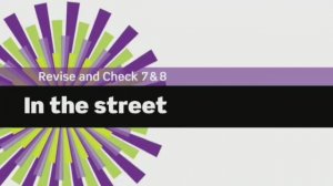 English File 3 edition. Beginner. Revise & Check 7&8. In the street