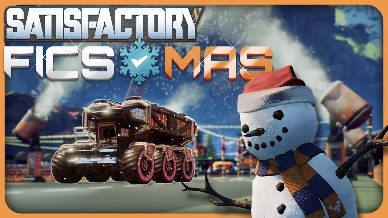Время FICSMAS пришло (почти) ❄ - Satisfactory