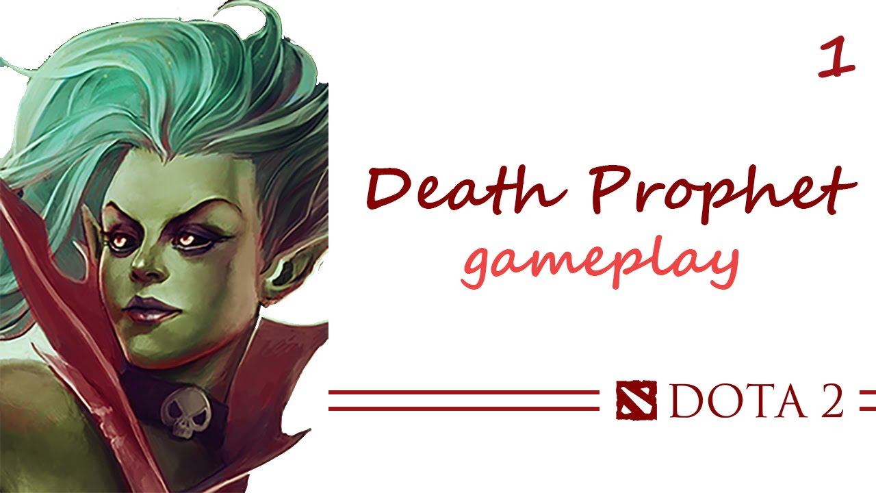 DOTA 2 Death Prophet Gameplay #1 Abboucalypse HD 1080p смотреть онлайн