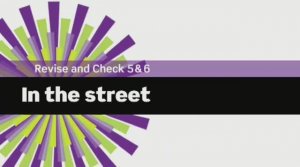 English File 3 edition. Beginner. Revise & Check 5&6. In the street