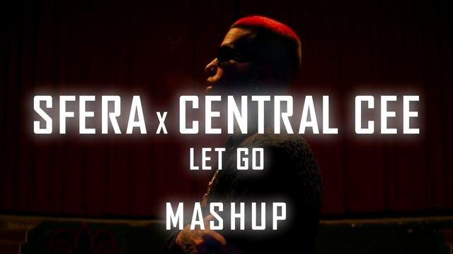 SFERA x CENTRAL CEE - LET GO MASHUP @prod.gidan смотреть онлайн