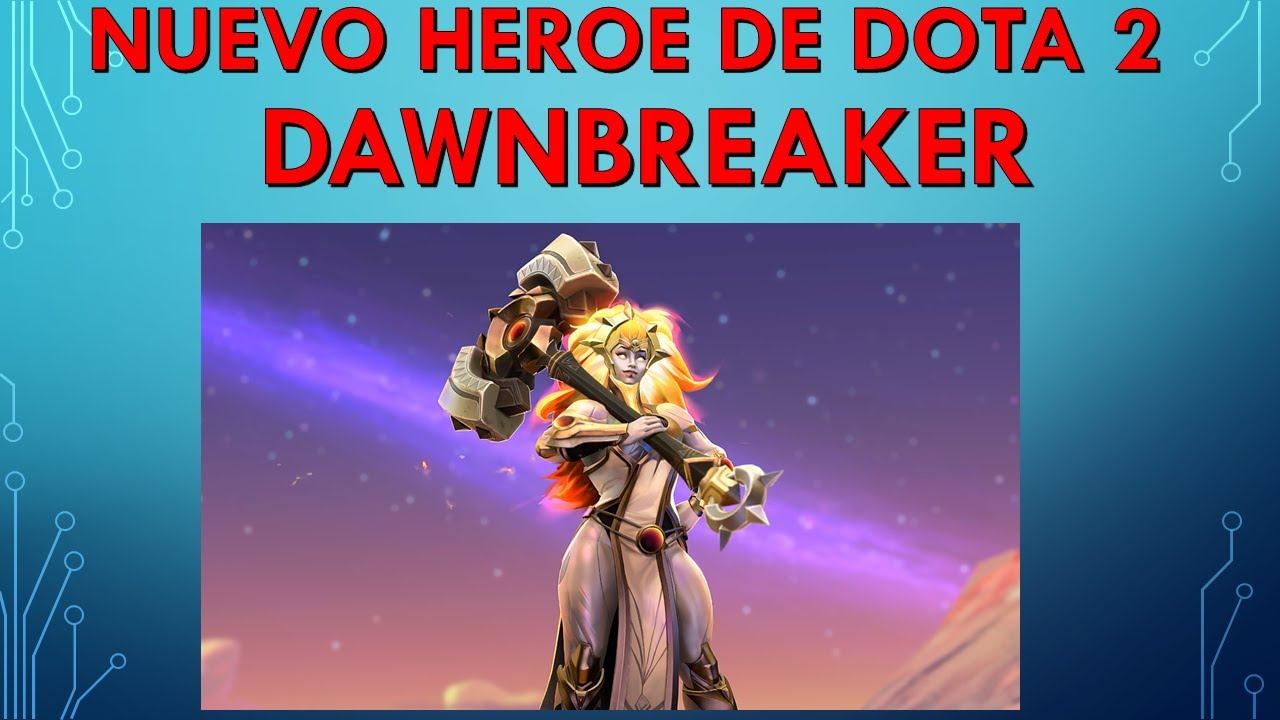 NUEVO HEROE DE DOTA 2 DAWNBREAKER смотреть онлайн