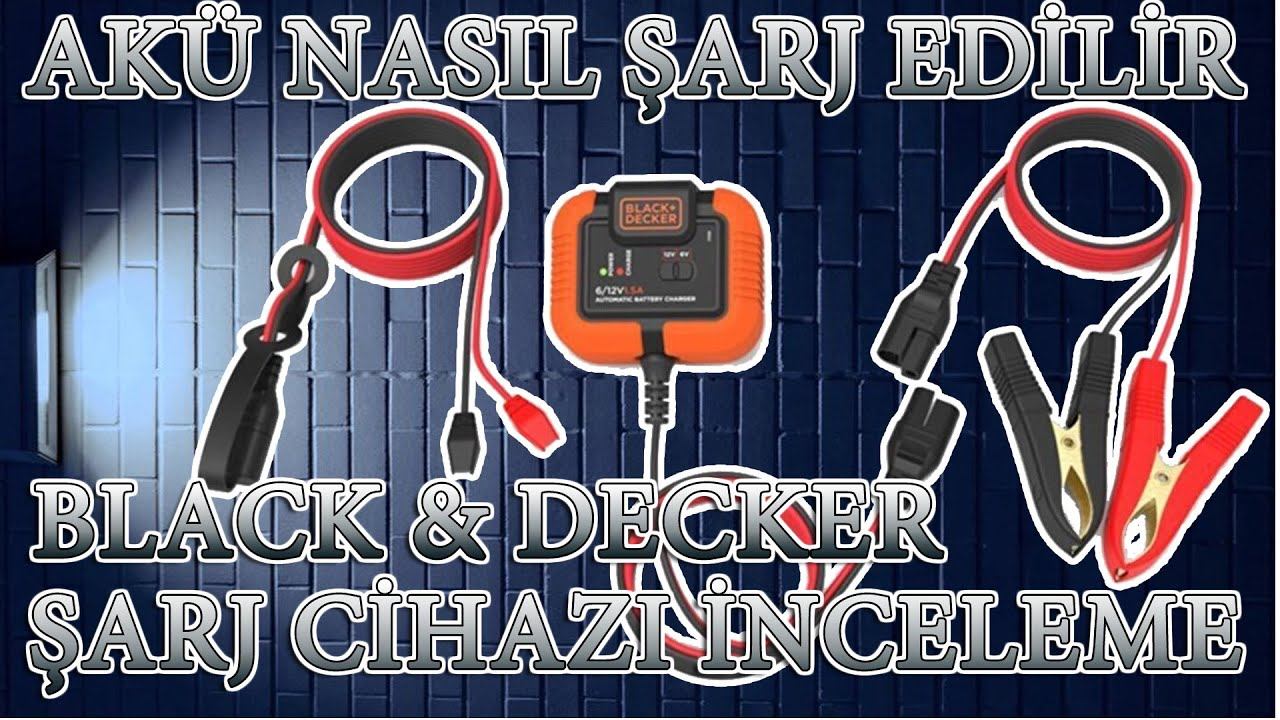 Akü Nasıl Şarj Edilir/BLACK & DECKER Akü Şarj Cihazı İnceleme смотреть онлайн