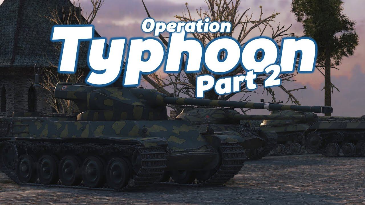 World Of Tanks || Operation Typhoon Part 2 ||
