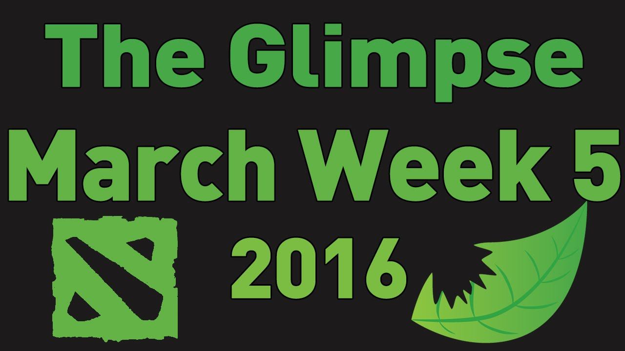 The Glimpse - March wk5 '16 - Dota News смотреть онлайн