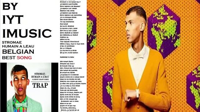 iYTchannel - Stromae (Humain a Leau) Lyrics смотреть онлайн