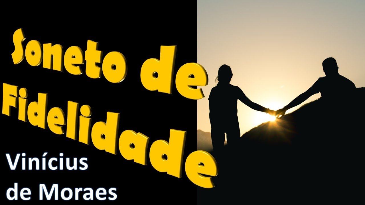 SONETO DE FIDELIDADE - VINÍCIUS DE MORAES