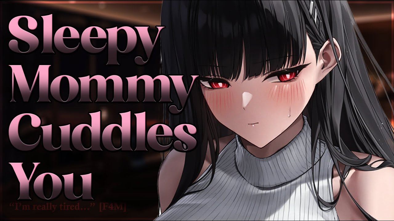 Sleepy Mommy Cuddles You 💗 [F4M] [Soft Dominant] [Gentle] [Mommy] [Cuddles] смотреть онлайн