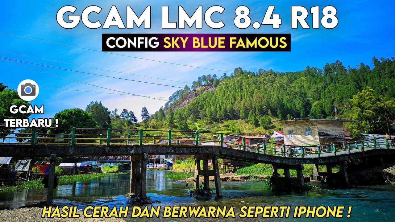 TERBAIK 🔥 GCAM LMC 8.4 R18 CONFIG SKY BLUE FAMOUS | HASIL JERNIH & PENUH WARNA , SUPPORT ULTRAWIDE смотреть онлайн