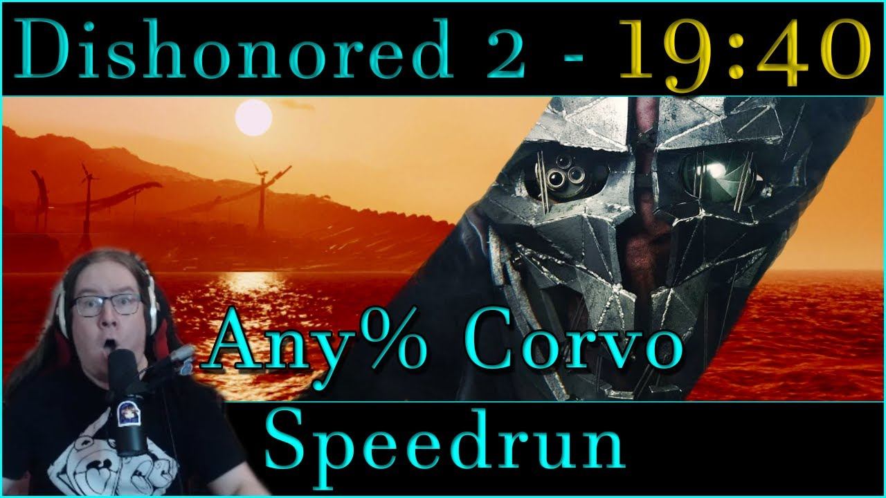 Dishonored 2 - Any% Speedrun in 19:40 OLD WR смотреть онлайн