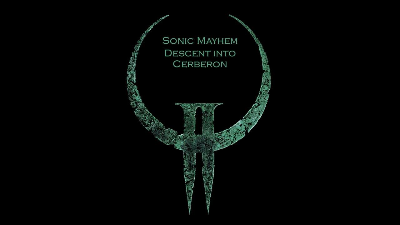 Quake 2 - Descent Into Cerberon (Sonic Mayhem) (2023 Remastered) [4K] [384 kbps AAC] смотреть онлайн