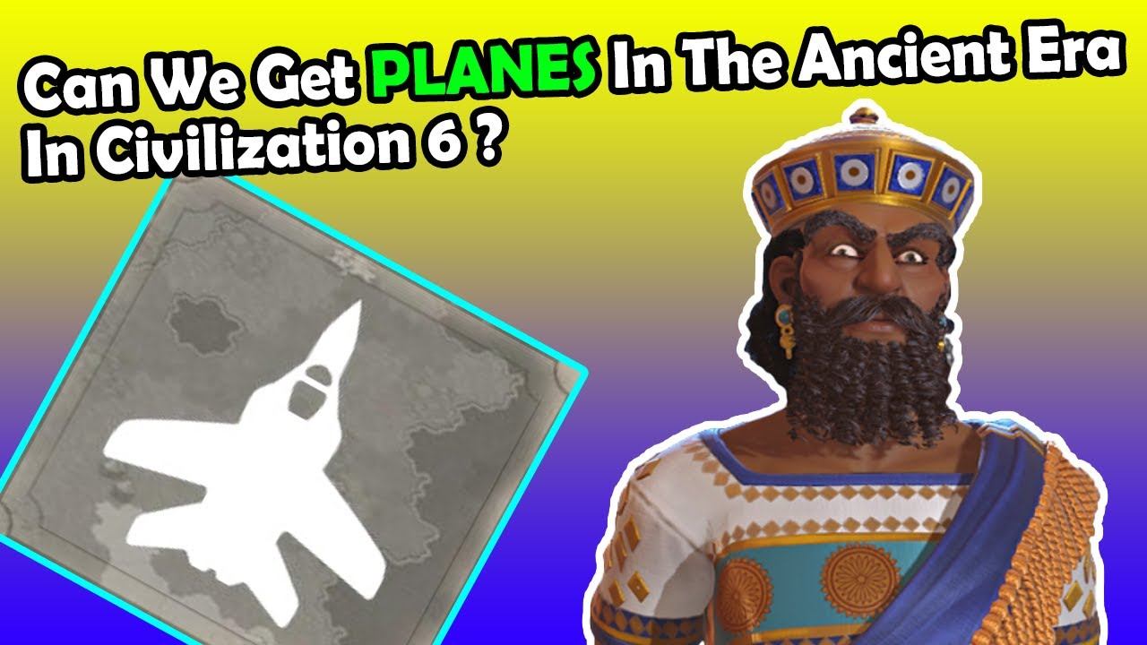 (Civ 6) Getting Planes In The Ancient Era In Civilization 6 смотреть онлайн