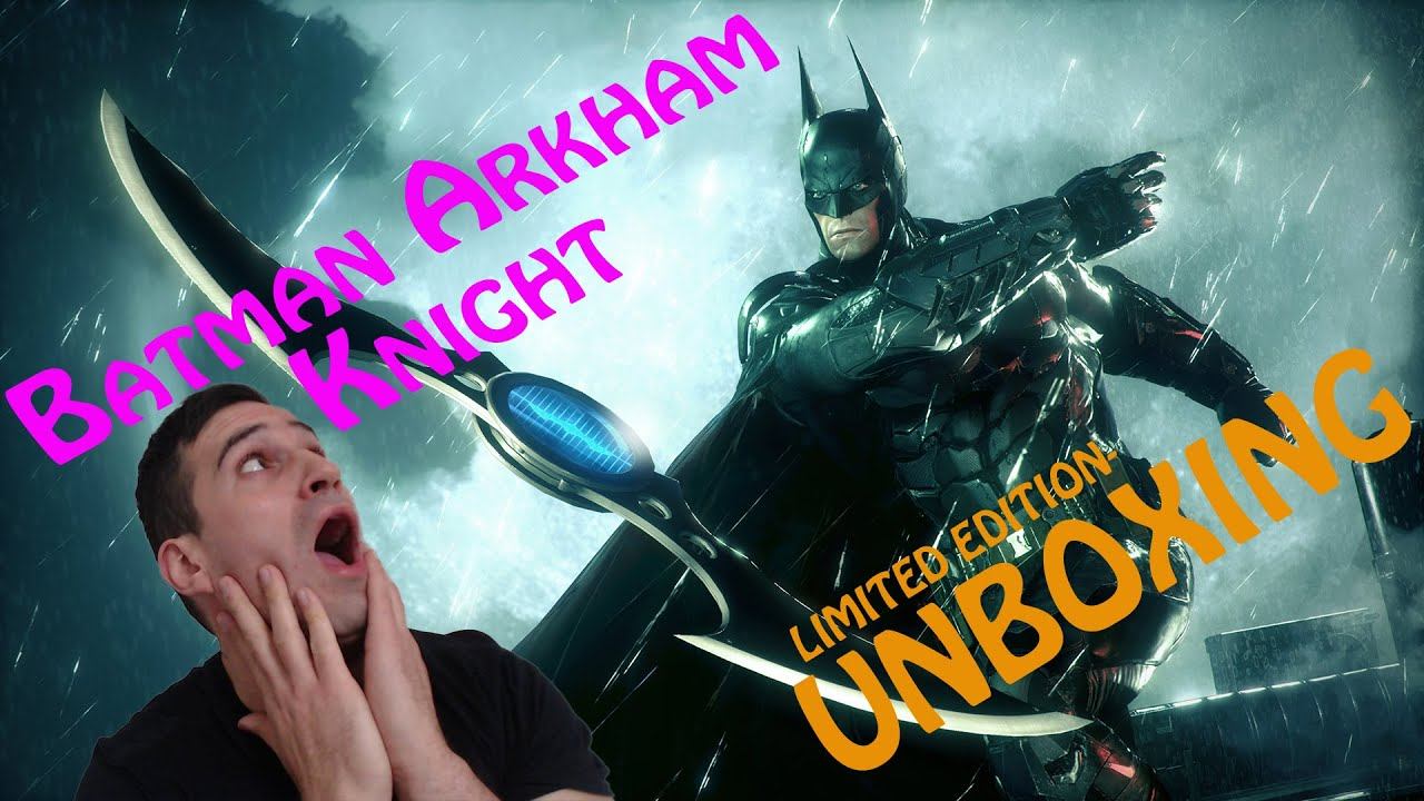 Batman Arkham Knight Unboxing смотреть онлайн