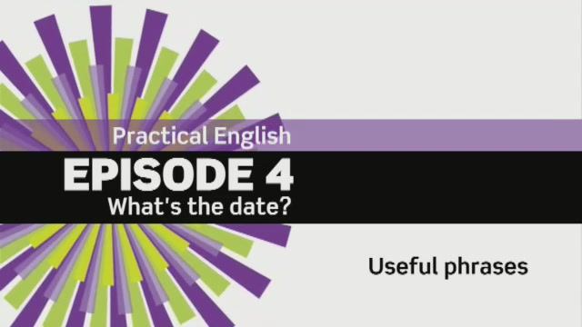 EF 3ed. Beginner Practical English. Episode 4. What is the date? Useful Phrases 4 смотреть онлайн