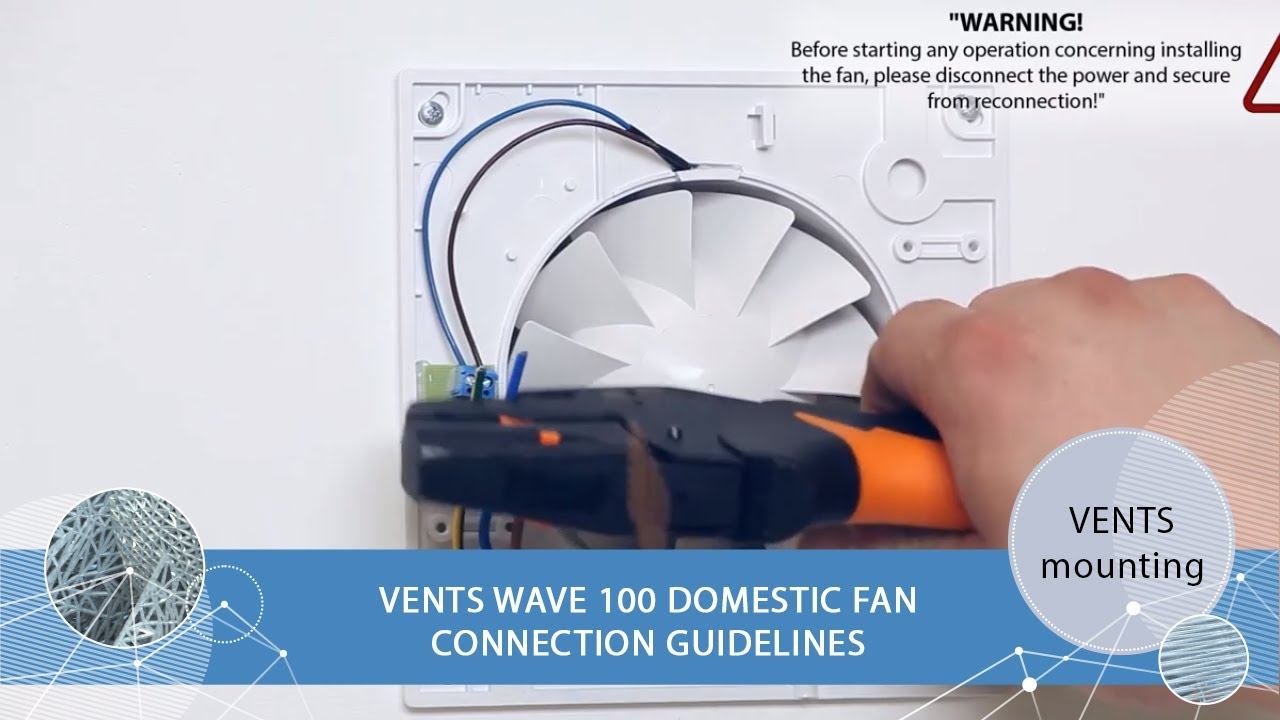 Connection guidelines for VENTS Wave 100 domestic fan. Overview and installation смотреть онлайн