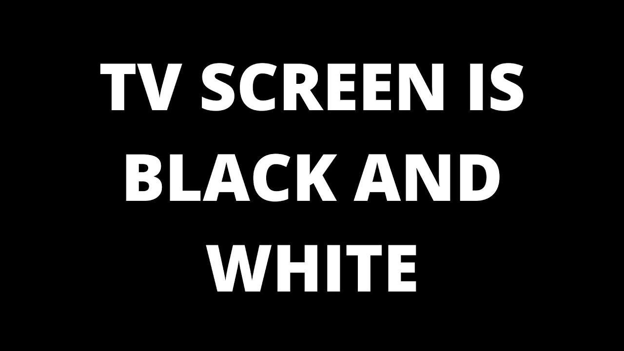 TV Screen is black and white: Causes and Fixes смотреть онлайн