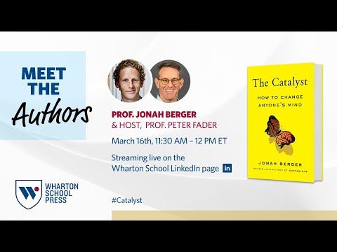 Wharton Prof. Jonah Berger: How to Change Anyone's Mind смотреть онлайн