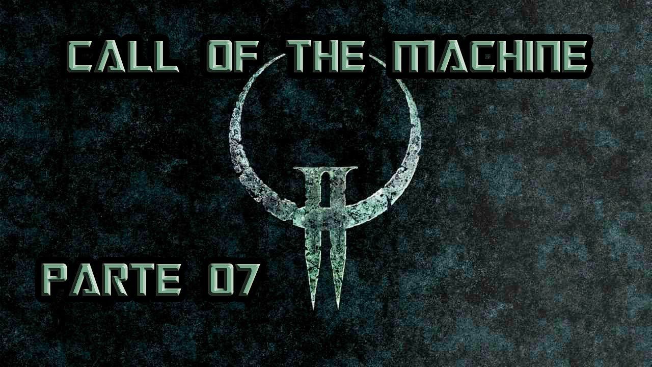 Quake II Remastered || Call of the Machine || Parte 07 || Wastelands || Heavy Water 【Español】 смотреть онлайн