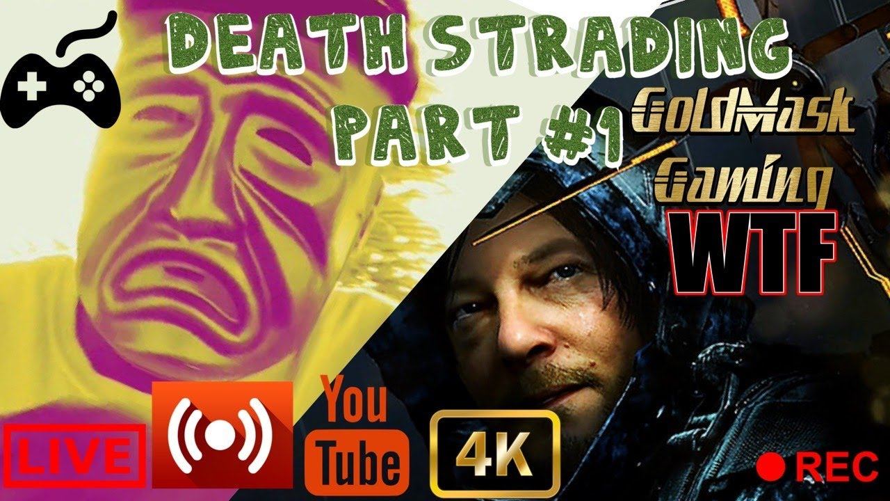 Death Stranding live streaming part #1 goldmask games lets play walkthrough смотреть онлайн