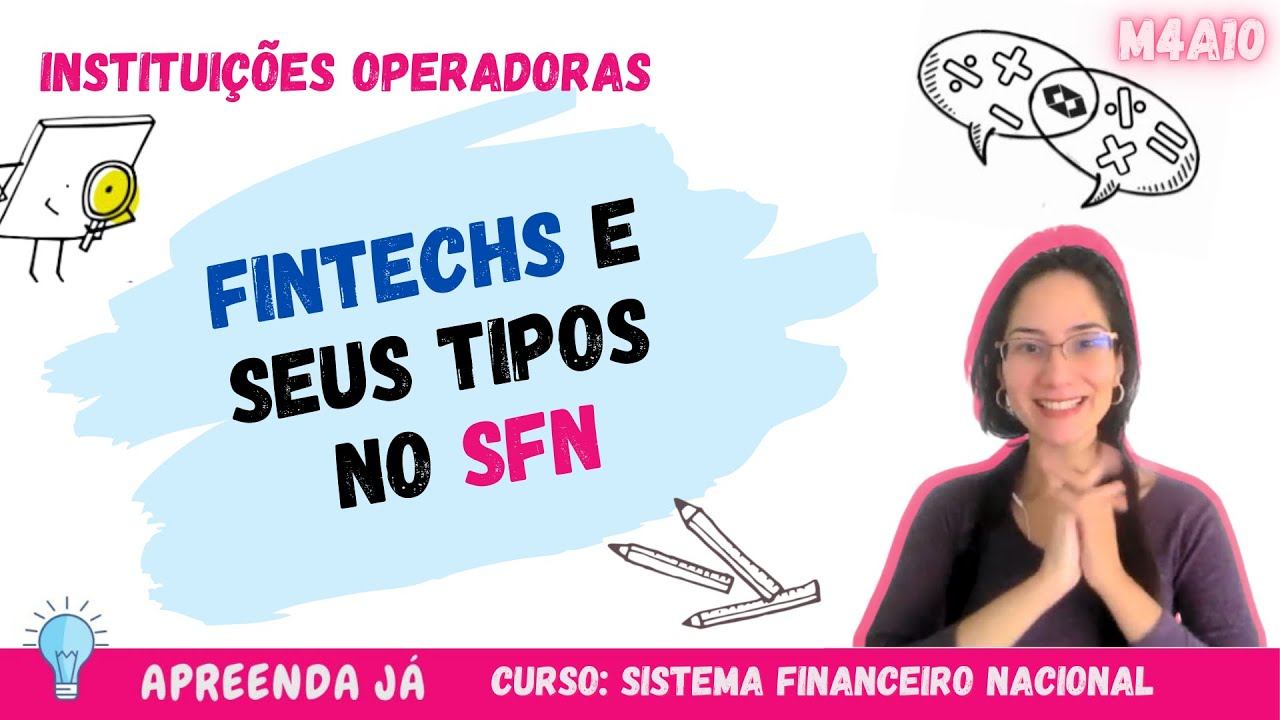 Tipos de FINTECHS no Sistema Financeiro Brasileiro | Apreenda Já! Curso SFN - M4A10 (Bate-papo) смотреть онлайн
