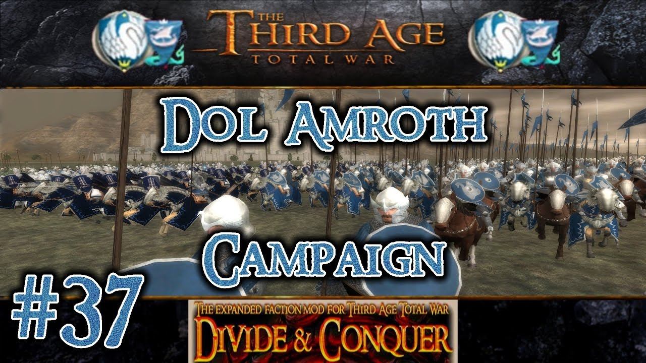 Third Age Total War: Divide and Conquer v1.2 - Dol Amroth Campaign [#37] смотреть онлайн