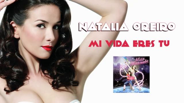 Natalia Oreiro . Mi Vida eres Tu - Oficial (Audio Completo) смотреть онлайн